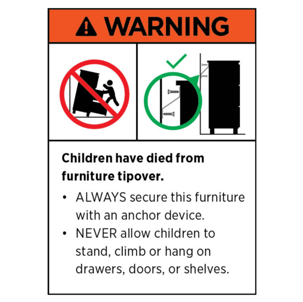 Warning label: children have died from furniture tipover; always use an anchor device.