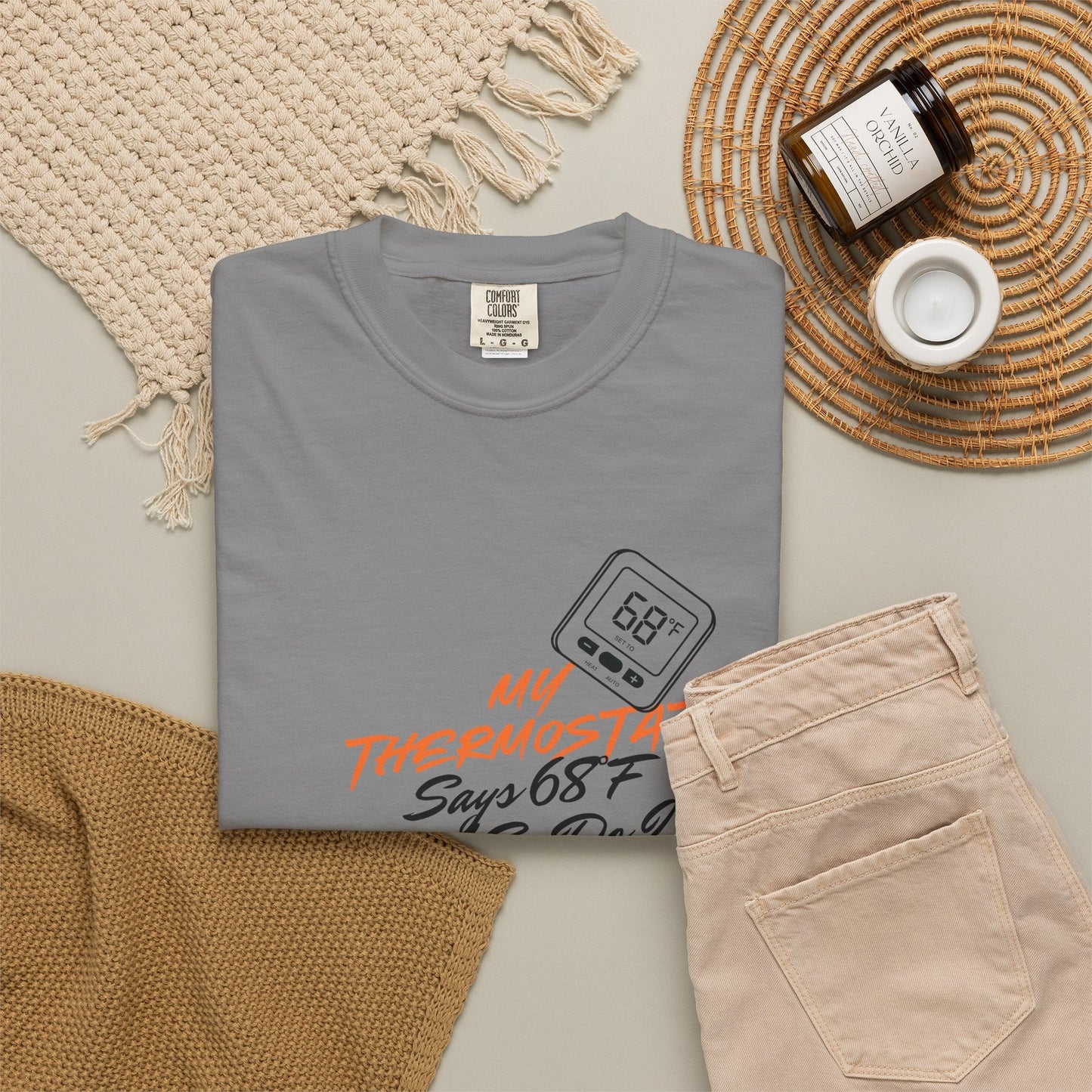 My Thermostat Says 68°F and So Do I Funny Thermostat Tee  Heatwave Graphic Tee, Comfort Colors 1717