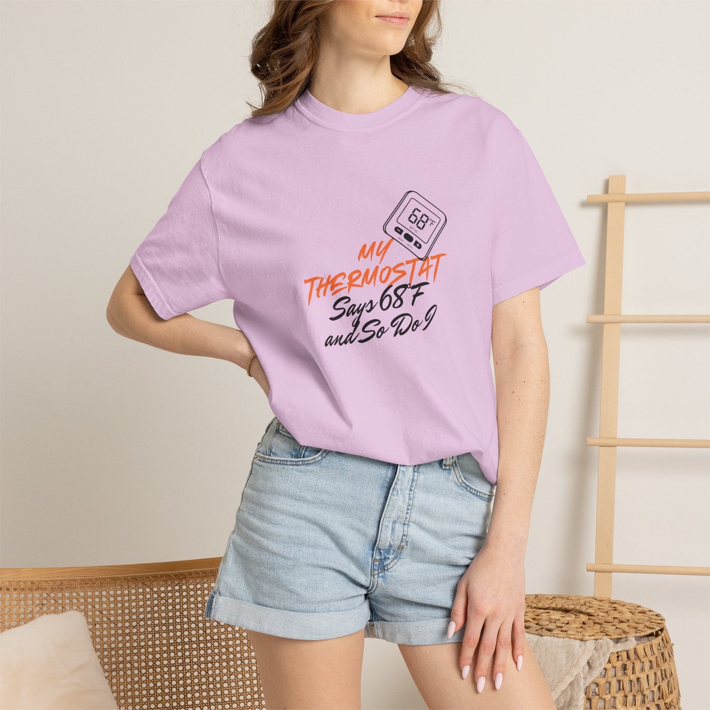 My Thermostat Says 68°F and So Do I Funny Thermostat Tee  Heatwave Graphic Tee, Comfort Colors 1717