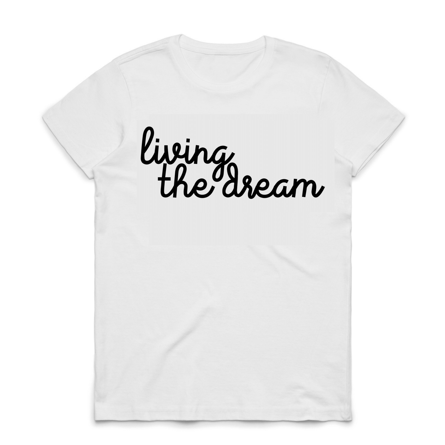 Living the Dream Tee