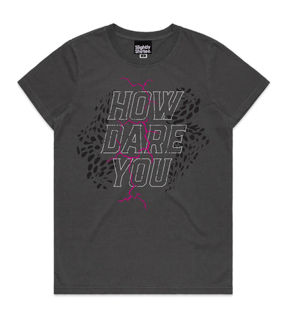 How Dare You Tee