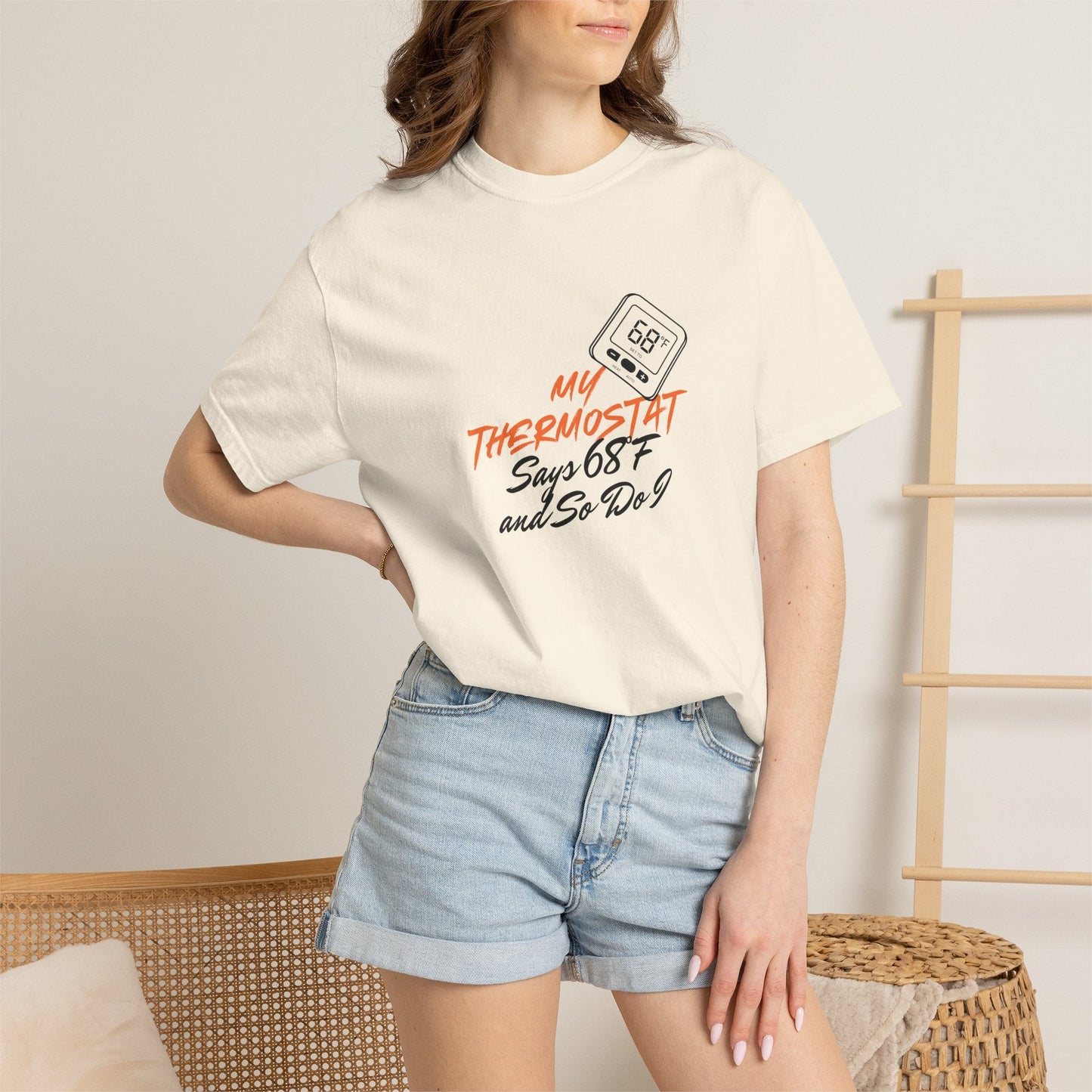 My Thermostat Says 68°F and So Do I Funny Thermostat Tee  Heatwave Graphic Tee, Comfort Colors 1717